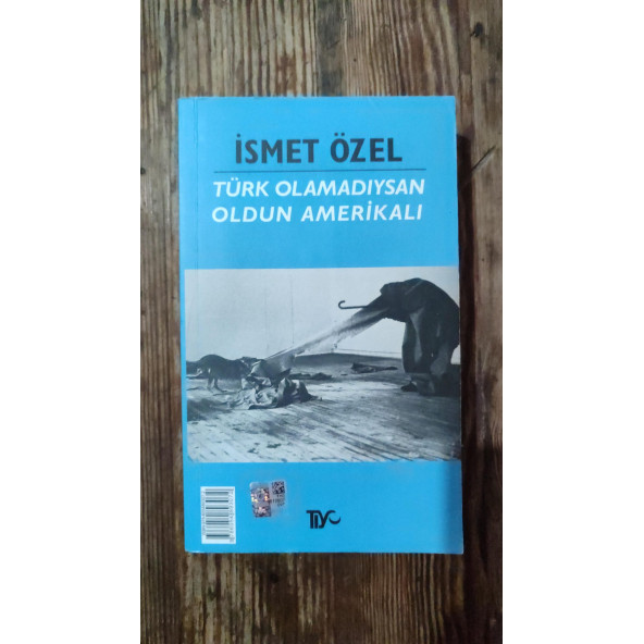 Türk  Olmadıysan Oldun Amerikalı --- İsmet Özel  (2.el)