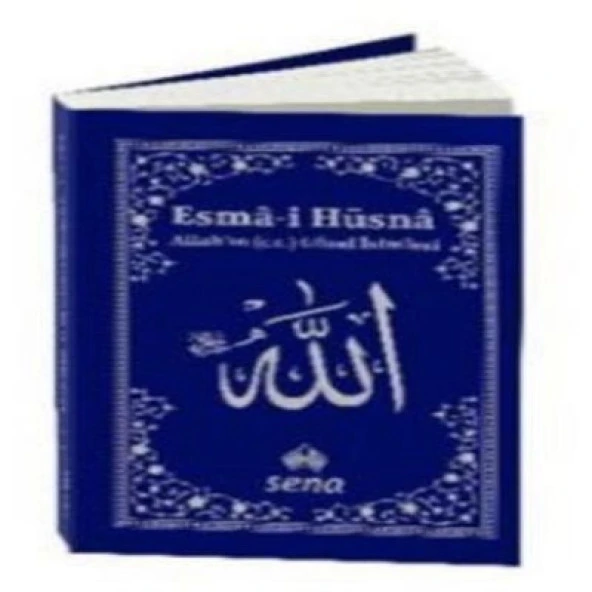 Esma-i Hüsna: Allah&#39ın (c.c.) Güzel İsimleri