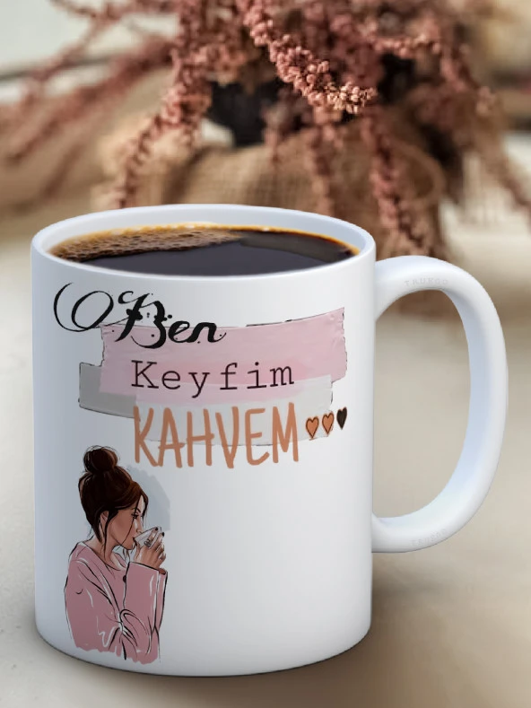 Baskılı Kupa Bardak Seramik Mug - Ben Keyfim Ve Kahvem