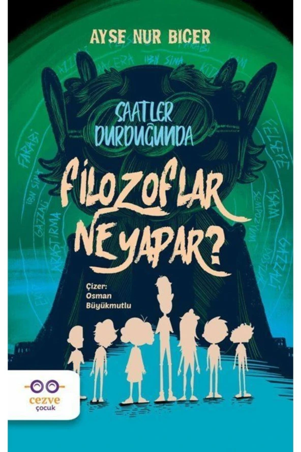 (Kitap) Saatler Durduğunda Filozoflar Ne Yapar ?