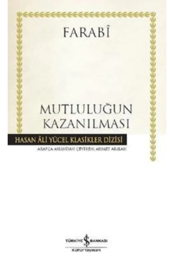 Mutluluğun Kazanılması (k.kapak) Farabi 9786052953167