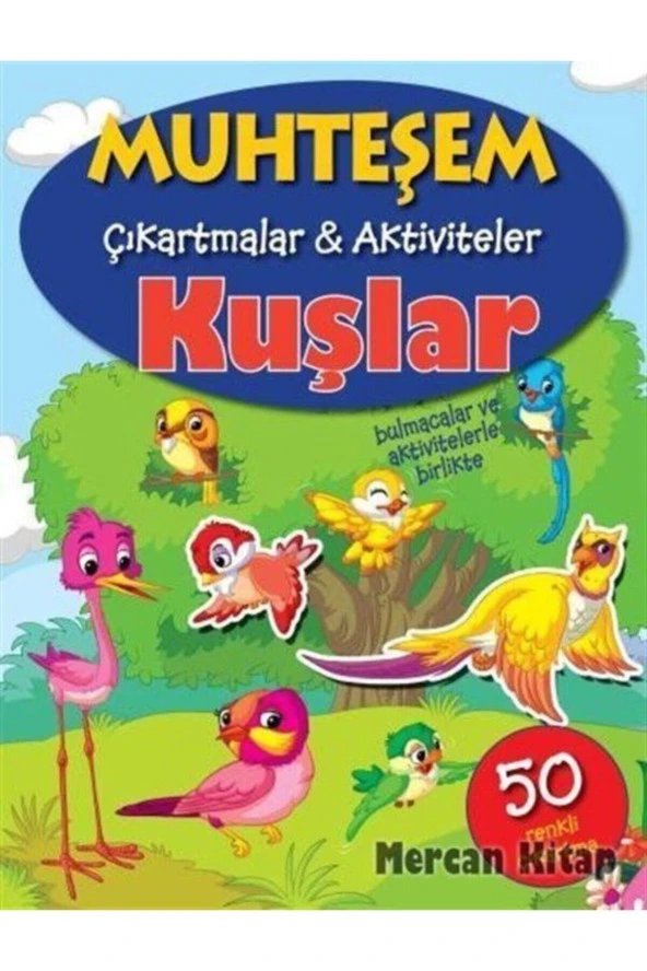 Kuşlar / Muhteşem Çıkartmalar Aktiviteler - Kolektif - Parıltı Yayınları