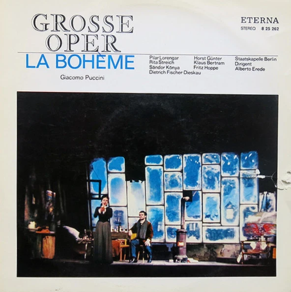 La Bohème - Grosse Oper - Giacomo Puccini, Pilar Lorengar, Rita Streich, Sándor Kónya, Dietrich Fischer-Dieskau, Horst Günter, Klaus Bertram, Fritz Hoppe, Staatskapelle Berlin, Alberto Erede – La Bohème alithestereo