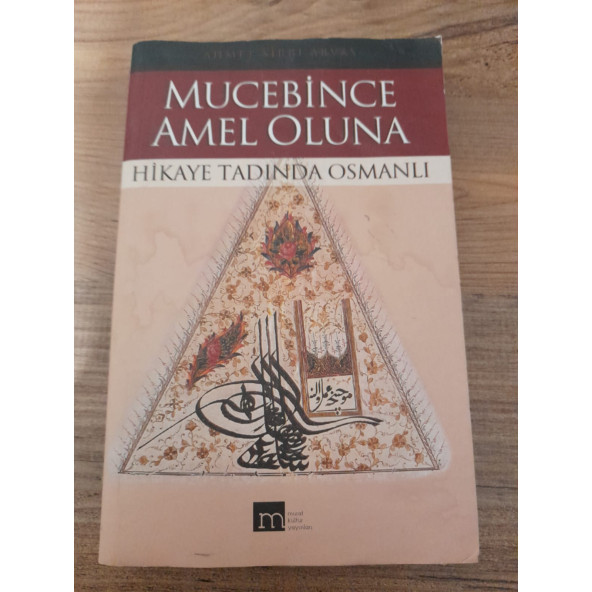 MUCEBİNCE AMEL OLUNCA (HİKAYE TADINDA OSMANLI) (İKİNCİ EL ÜRÜN) - 1