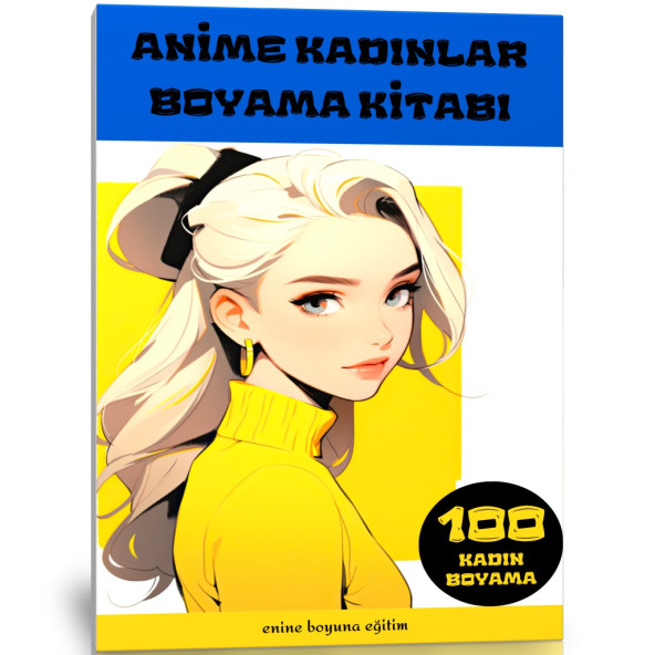 Anime Kadınlar Boyama Kitabı (100 Tam Sayfa Boyama)