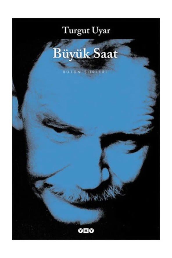 Büyük Saat Bütün Şiirleri  Turgut Uyar -