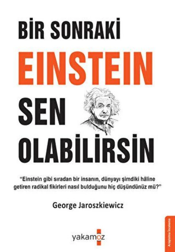 Bir Sonraki Einstein Sen Olabilirsin GEORGE JAROSZKIEWICZ