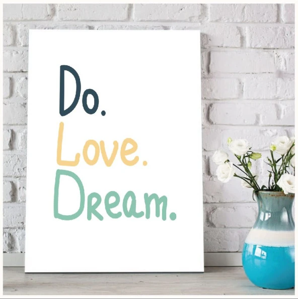 Do Love Dream Tasarımlı Kanvas Tablo -S74
