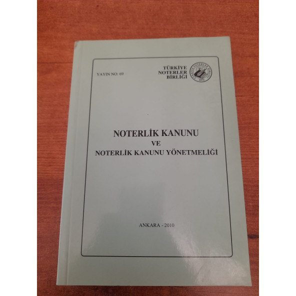 NOTERLİK KANUNU VE NOTERLİK KANUNU YONETMELİGİ (İKİNCİ EL ÜRÜN)