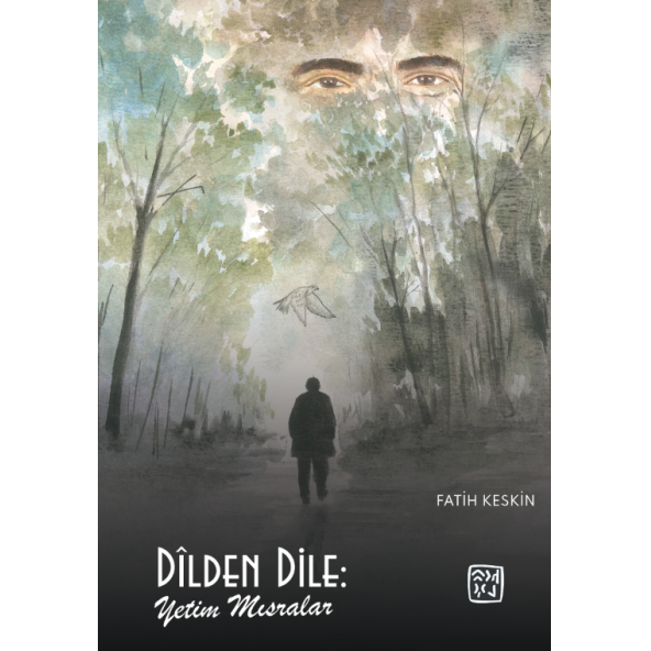 Dilden Dile: Yetim Mısralar - Fatih Keskin