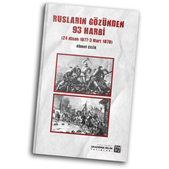 Rusların Gözünden 93 Harbi - Ahmet Çelik