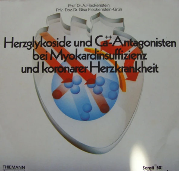 Herzglykoside Und Ca++-Antagonisten Bei Mykokardinsuffizienz Und Koronarer Herzkrankheit - Prof. A. Fleckenstein Vinly Plak	Promotional tarz plak alithestereo