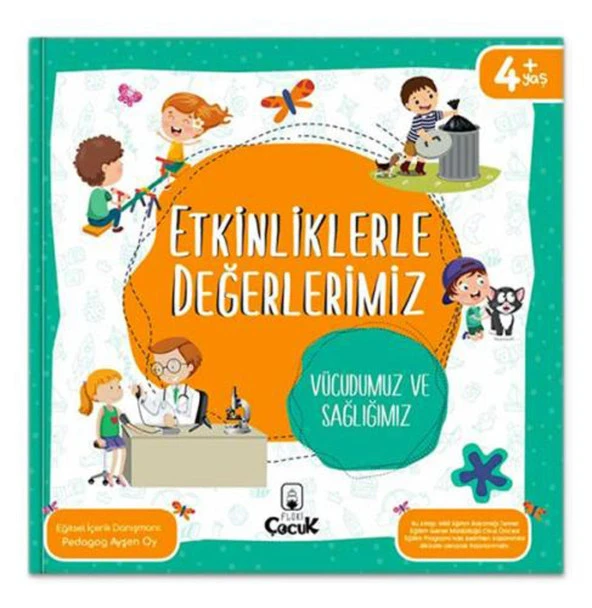 Etkinliklerle Değerlerimiz - Vücudumuz ve Sağlığımız 4+
