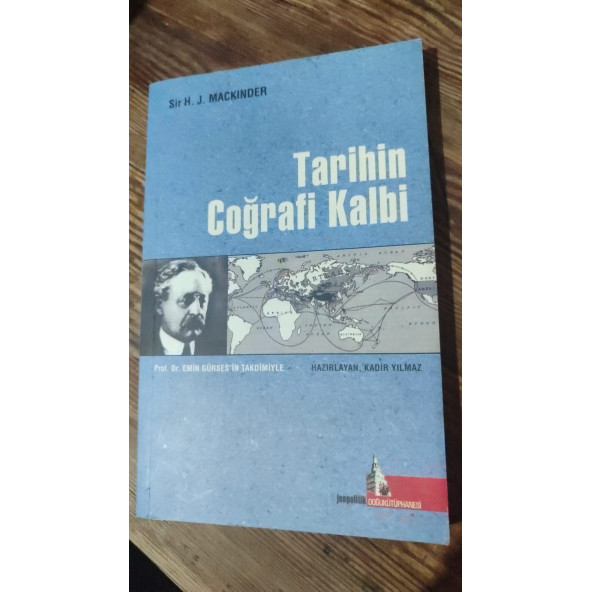 Tarihin Coğrafi Kalbi --- Sir H. J. Mackınder