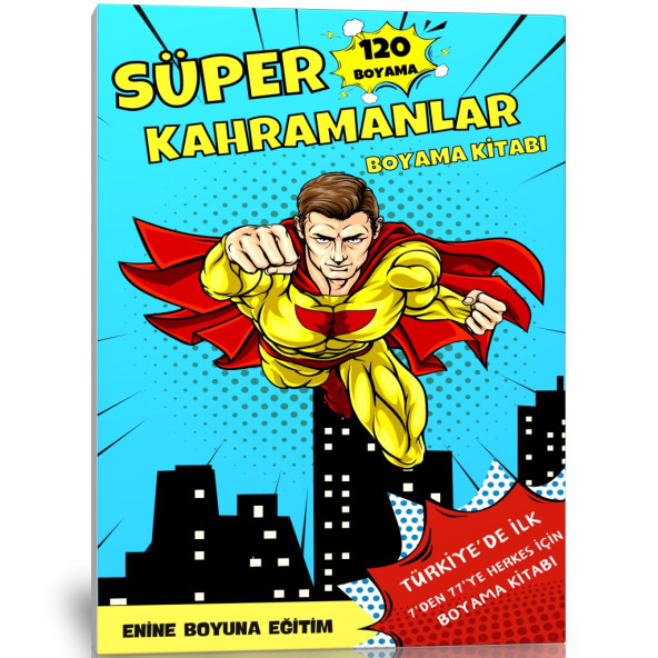 Süper Kahramanlar Boyama Kitabı (120 Süper Boyama)