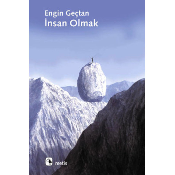 İnsan Olmak - Engin Geçtan