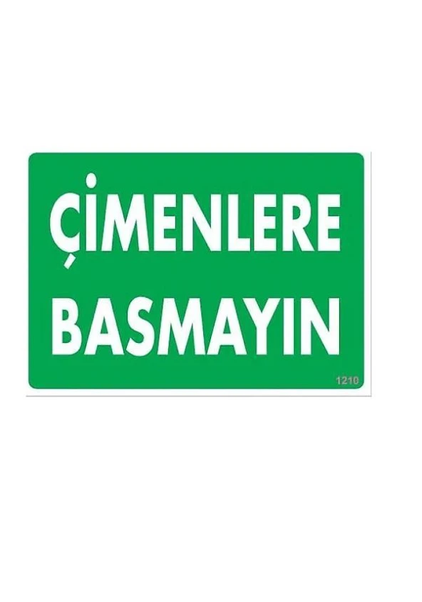 UYARI LEVHASI Çimenlere Basmayın "1210"