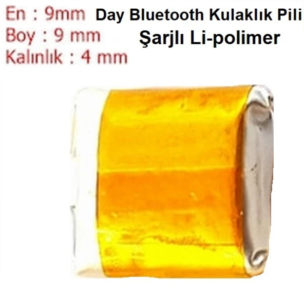 Day Bluetooth Kulaklık Pili Mp3/4 3.7v 40mah Şarjlı Li-polimer ölçüler  9mmx9mmx4mm