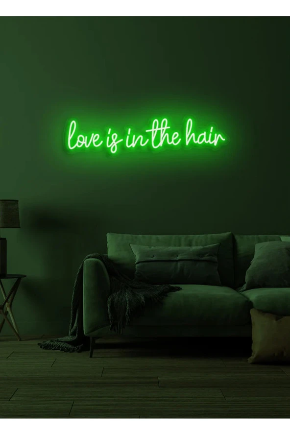 Love is in the hair Yazılı Neon Tabela