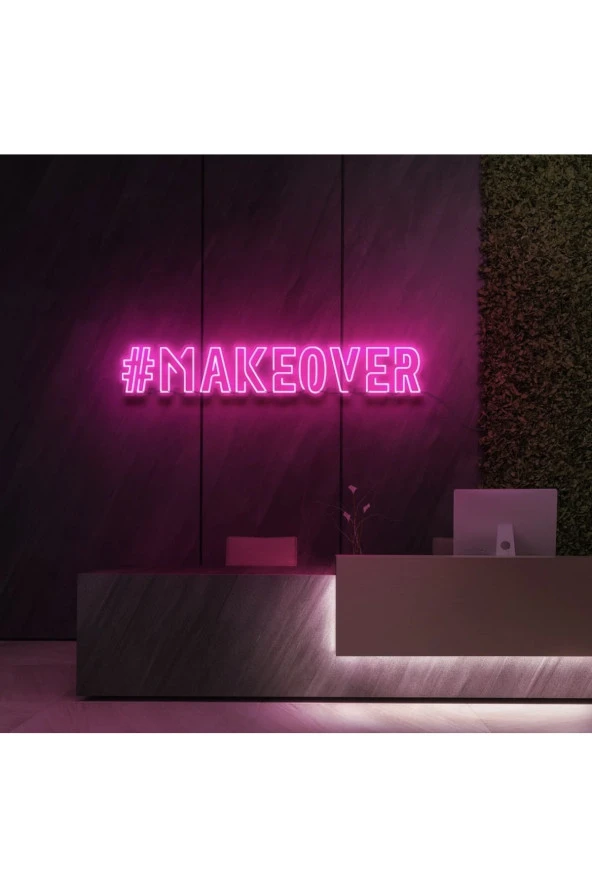 #MAKEOVER Yazılı Neon Tabela