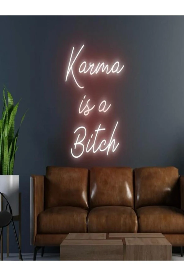 Karma Is A Bitch Yazılı Neon Tabela