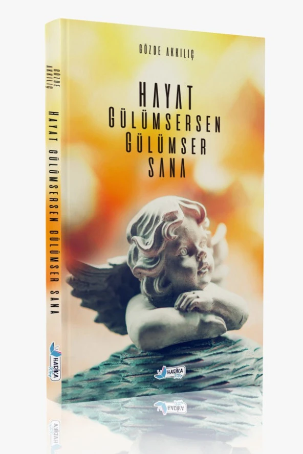 Hayat Gülümsersen Gülümser Sana - Gözde Akkılıç