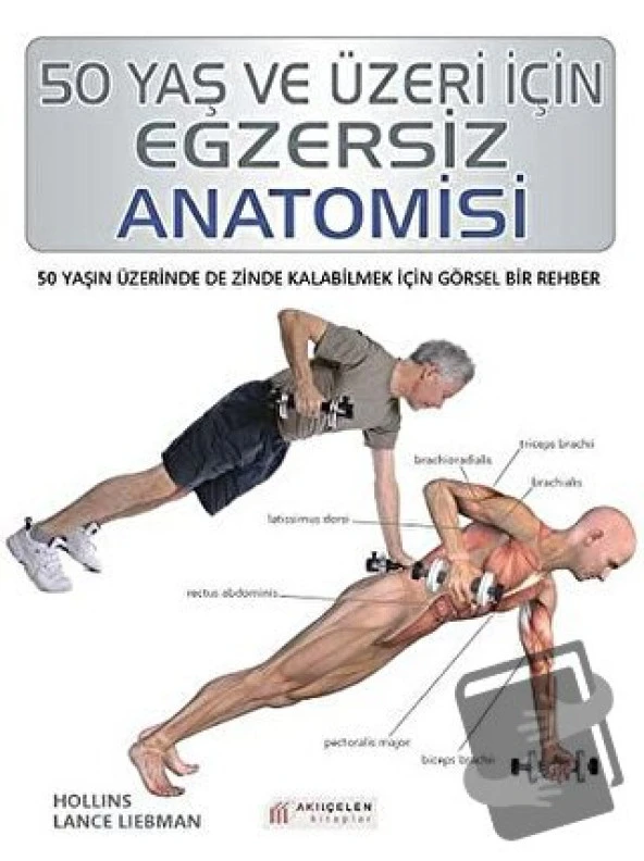 50 Yaş ve Üzeri İçin Egzersiz Anatomisi/Akıl Çelen