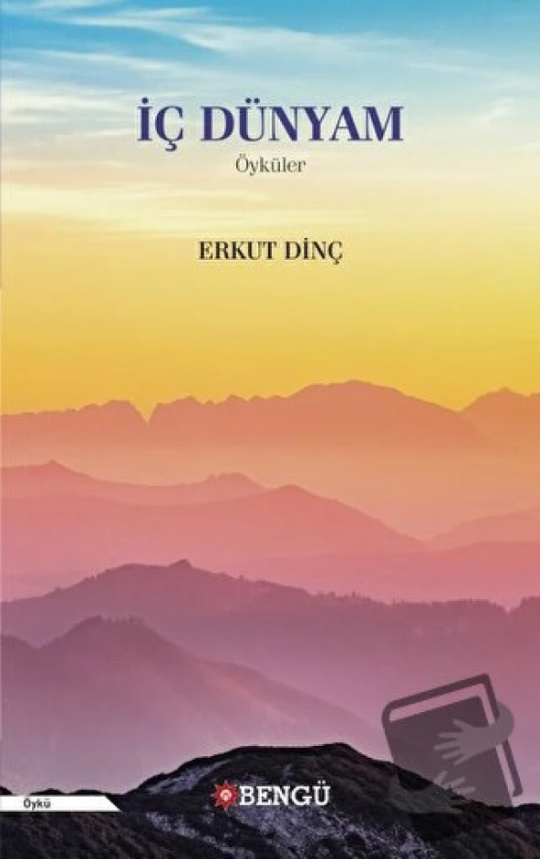 İç Dünyam/Bengü Yayınları/Erkut Dinç
