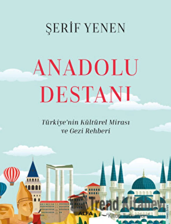 Anadolu Destanı/Alfa Yayınları/Şerif Yenen