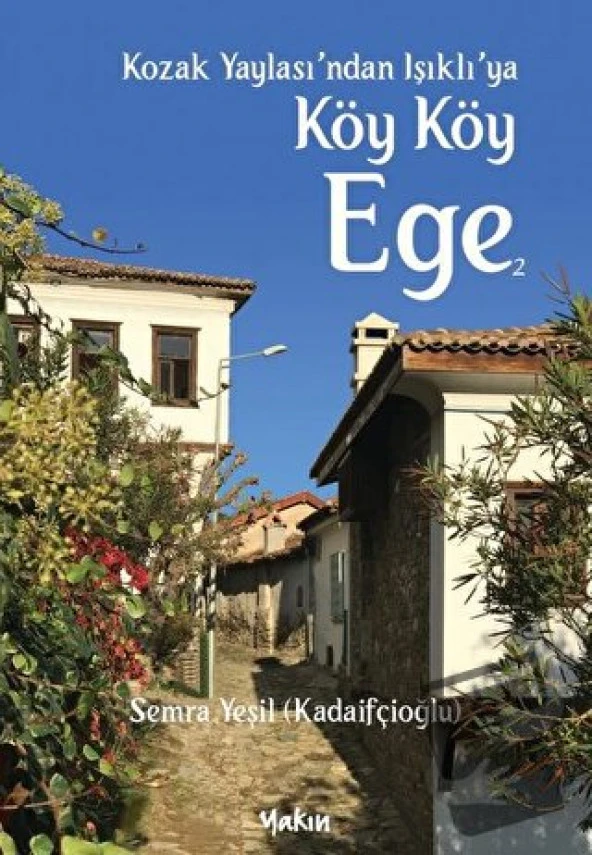 Kozak Yaylası'ndan Işıklı'ya Köy Köy Ege 2/Yakın
