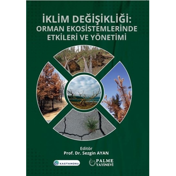 Palme Yayınevi İklim Değişikliği : Orman Ekosistemlerinde Etkileri ve Yönetimi