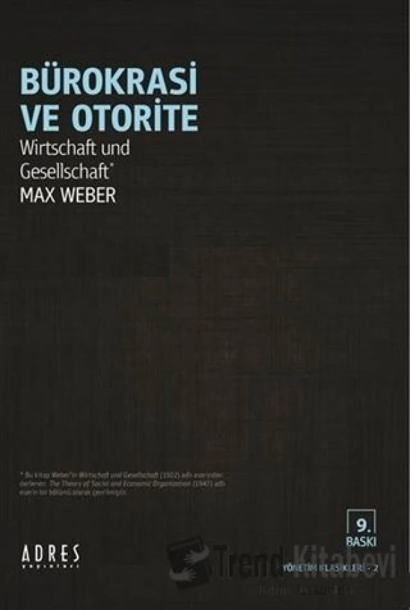 Bürokrasi ve Otorite/Adres Yayınları/Max Weber