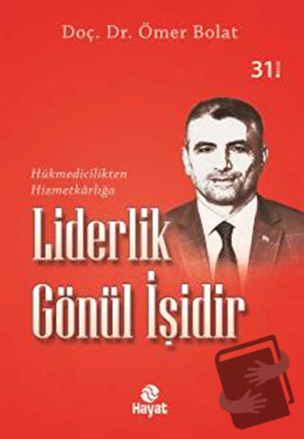 Liderlik Gönül İşidir/Hayat Yayınları/Ömer Bolat