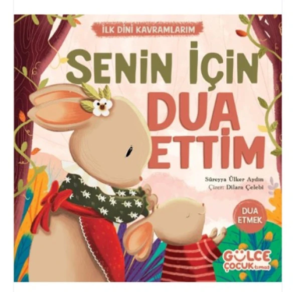 Gülce Çocuk - Senin İçin Dua Ettim Süreyya Ülker Aydın