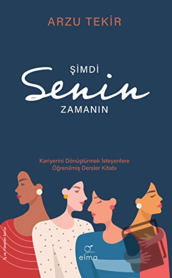 Şimdi Senin Zamanın/ELMA Yayınevi/Arzu Tekir