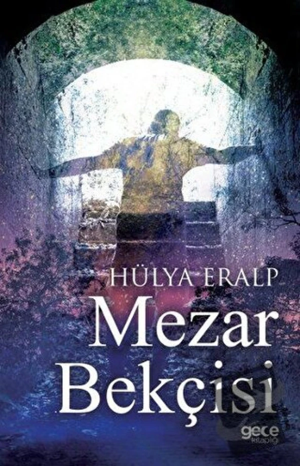 Mezar Bekçisi/Gece Kitaplığı/Hülya Eralp