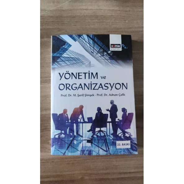 YÖNETİM VE ORGANİZASYON ... ŞERİF ŞİMŞEK .. ADNAN ÇELİK ... 22. BASKI