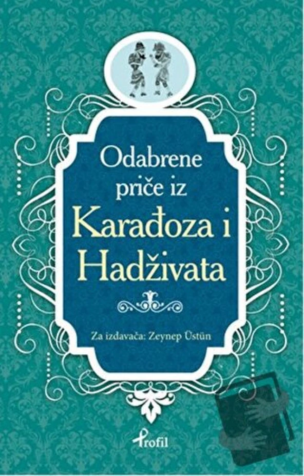 Karagöz Hacivat   Boşnakça Seçme Hikayeler/Profil