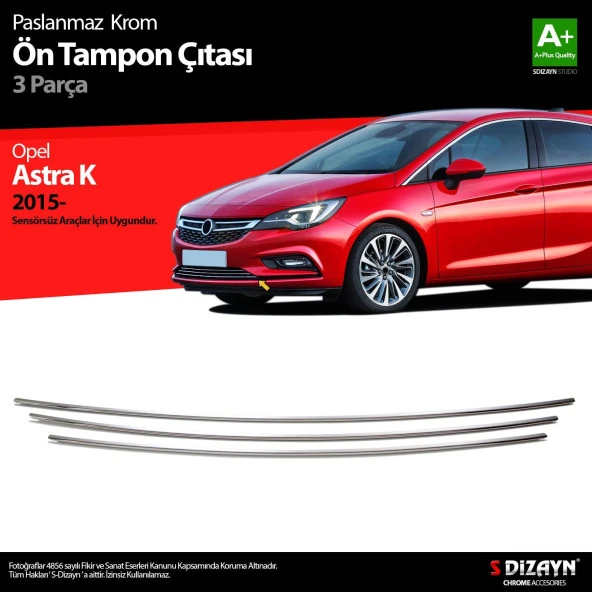 Opel Astra K için Hatchback Krom Ön Tampon Alt Çıtası 3 Parça 2015 Üzeri (Sensörsüz)