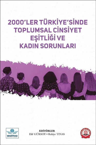2000’ler Türkiye’sinde Toplumsal Cinsiyet Eşitliği ve Kadın Sorunları