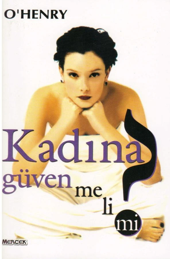 Kadına Güvenmeli mi ?
