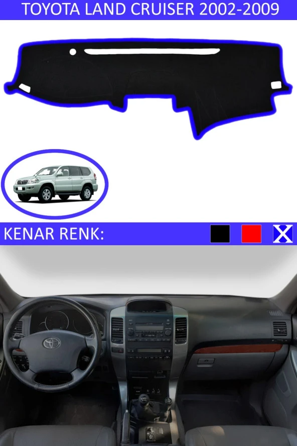 Toyota Land Cruiser 2002-2009 Için Uygun Torpido Koruma Halısı Siyah Kenar Renk Mavi