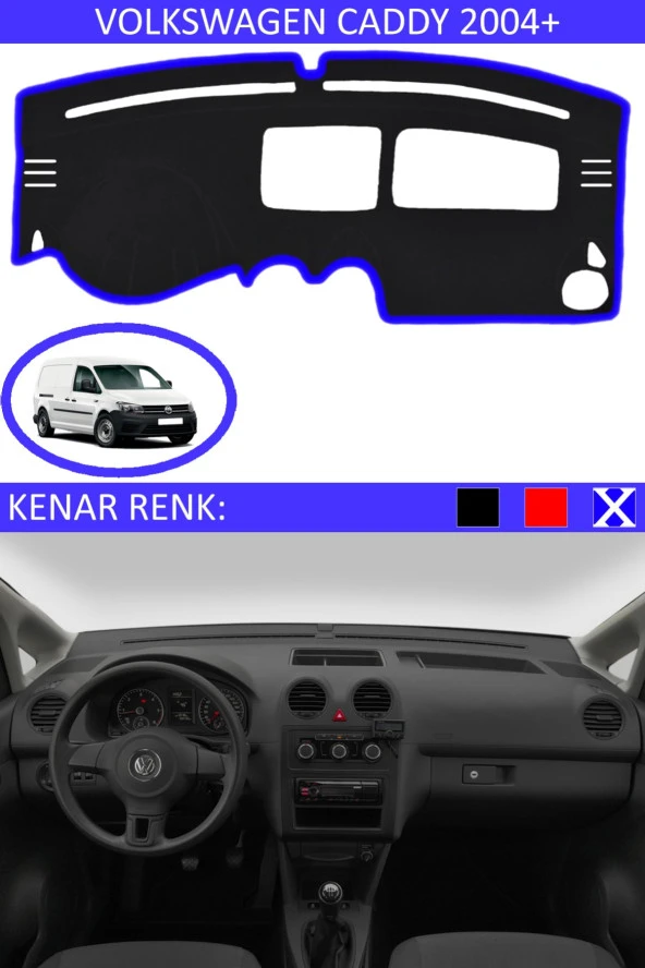 Volkswagen Caddy 2004+ Için Uygun Torpido Koruma Halısı Siyah Kenar Renk Mavi