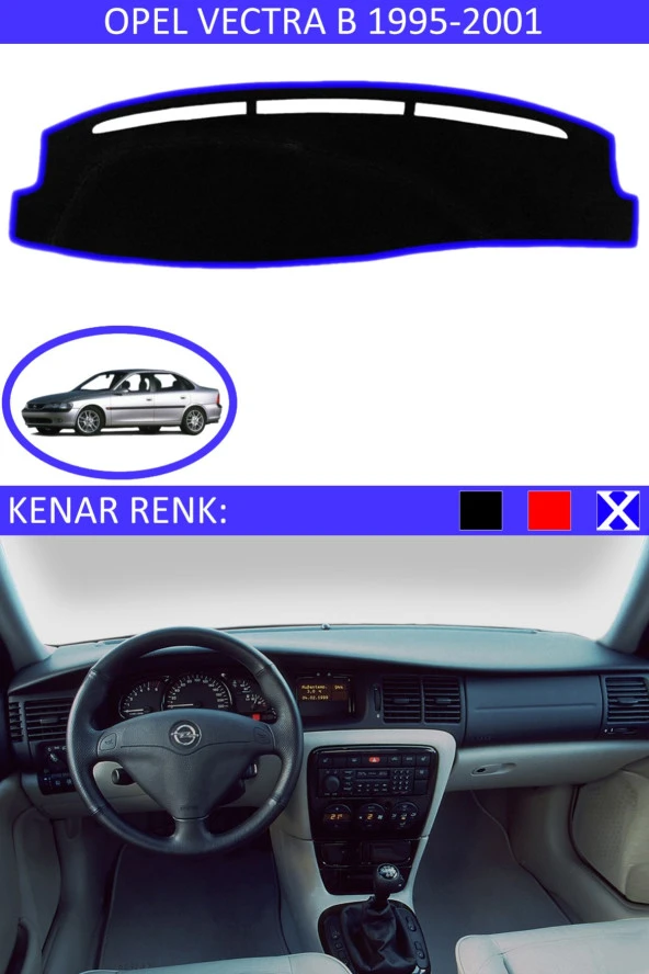 Opel Vectra B 1995-2001 Için Uygun Torpido Koruma Halısı Siyah Kenar Renk Mavi