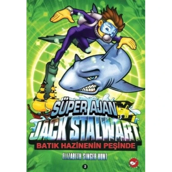 Süper Ajan Jack Stalwart 02 - Batık Hazinenin Peşinde
