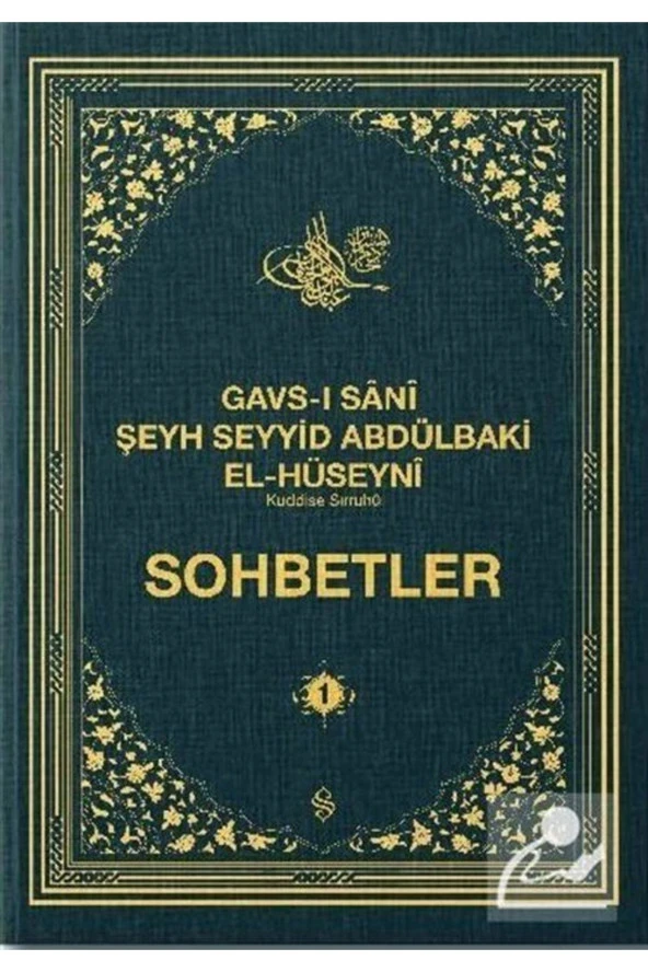 Gavsı Sani Şeyh Seyyid Abdülbaki El-Hüseyni (k.s.) Sohbetler 1