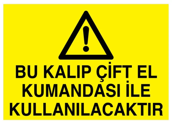 Bu Kalıp Çift El Kumanda İle Kullanılacaktır YAPIŞKANLI STİCKER 50X65 CM