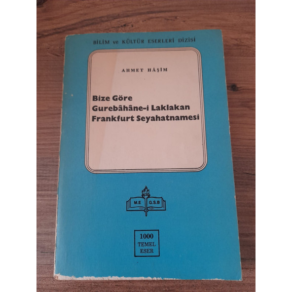 Bize Göre Gurabahane-i Laklakan - Frankfurt Seyahatnamesi (ikinci el ürün)