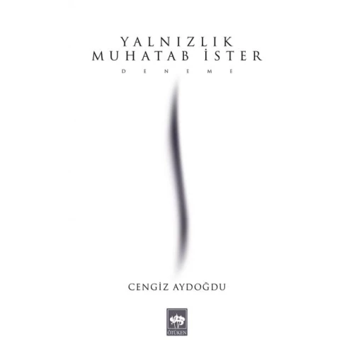 Yalnızlık Muhatab İster - 1