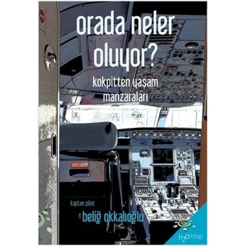 Orada Neler Oluyor? - Kokpitten Yaşam Manzaraları